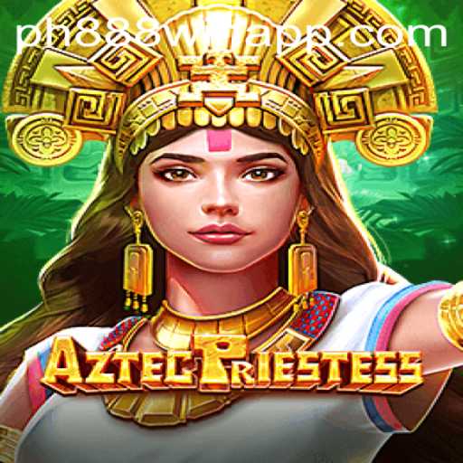 Exploring AztecPriestess: A Captivating Adventure with the PH888 Win App