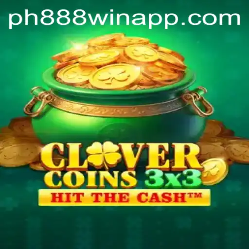 Exploring Clovercoin3x3 with PH888 Win App: A Fusion of Strategy and Luck
