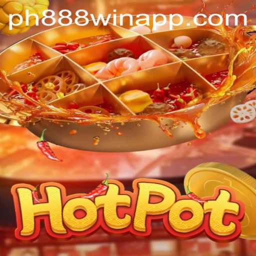 Exploring the World of Hotpot and PH888 Win App
