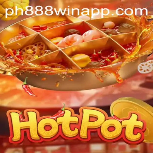 Exploring the World of Hotpot and PH888 Win App
