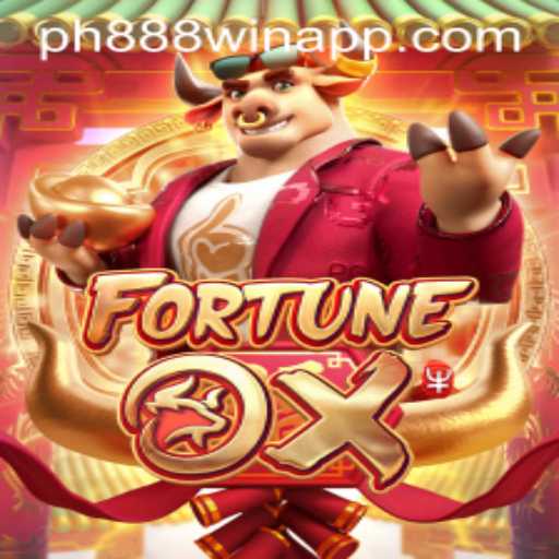 Unveiling FortuneOx: A Comprehensive Guide to the Game and PH888 Win App