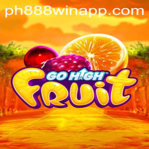 Exploring GoHighFruit: A Comprehensive Guide to the Game and the ph888 win app Experience