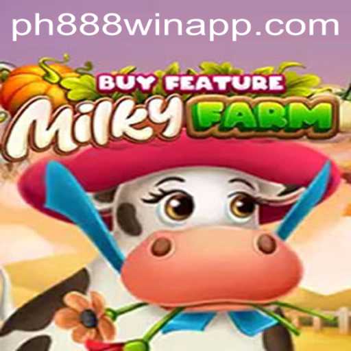 MilkyFarmBuyFeature: Exploring the Exciting New Game on the PH888 Win App