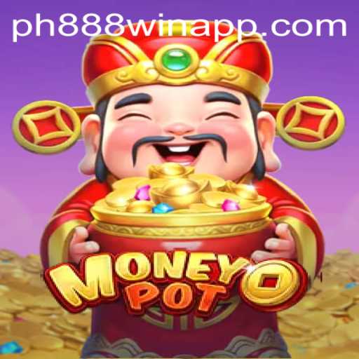 Exploring MoneyPot: The Thrilling World of the ph888 Win App