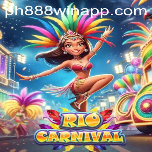 RioCarnival: A Vibrant Journey into the Heart of Samba and Victory with PH888 Win App