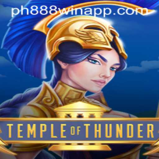 Exploring Temple of Thunder and Winning with PH888