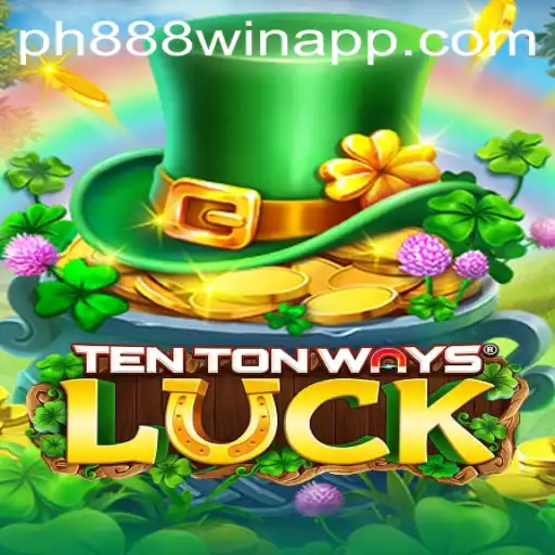 Exploring TenTonWaysLuck: A Deep Dive into the Ph888 Win App Phenomenon