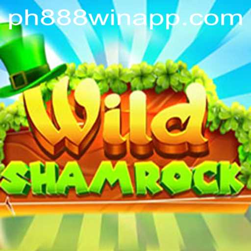 Unraveling the Adventure of WildShamrock and the Magic of ph888 Win App